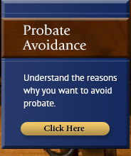 Understand the reasons why you want to avoid probate