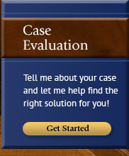 Tell me about your case and let me help find the right solution for you