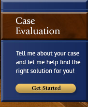Tell me about your case and let me help find the right solution for you